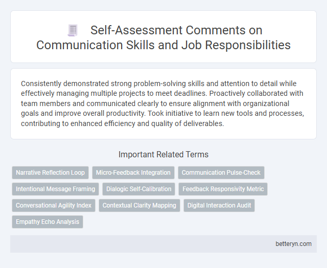 Self-Assessment Comments on Communication Skills and Job Responsibilities