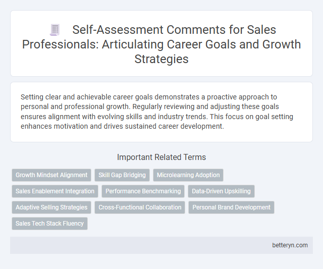 Self-Assessment Comments for Sales Professionals: Articulating Career Goals and Growth Strategies