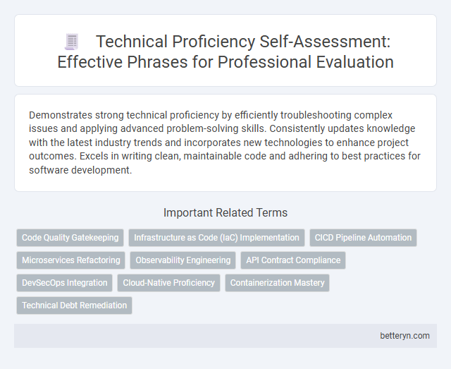 Technical Proficiency Self-Assessment: Effective Phrases for Professional Evaluation