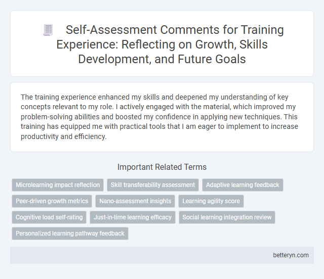 Self-Assessment Comments for Training Experience: Reflecting on Growth, Skills Development, and Future Goals