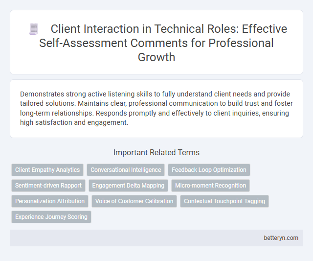 Client Interaction in Technical Roles: Effective Self-Assessment Comments for Professional Growth