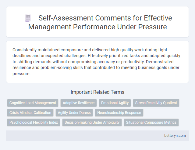 Self-Assessment Comments for Effective Management Performance Under Pressure