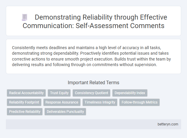 Demonstrating Reliability through Effective Communication: Self-Assessment Comments