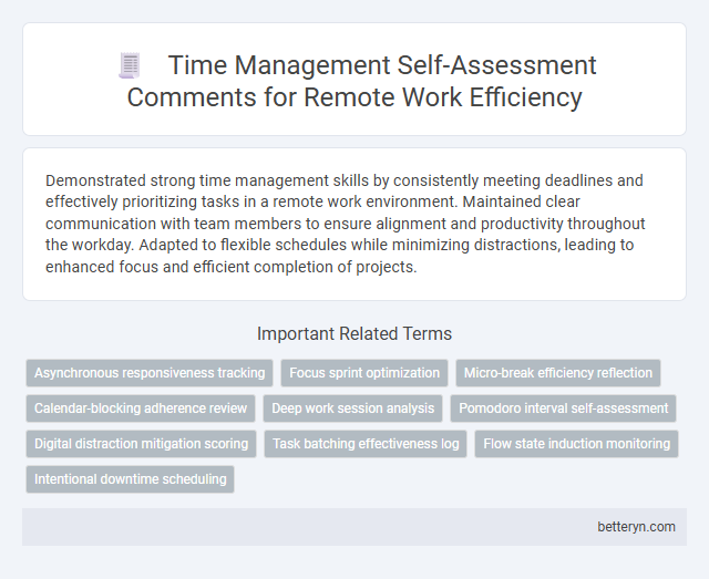 Time Management Self-Assessment Comments for Remote Work Efficiency