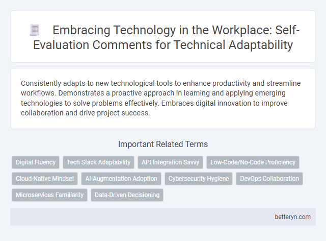 Embracing Technology in the Workplace: Self-Evaluation Comments for Technical Adaptability