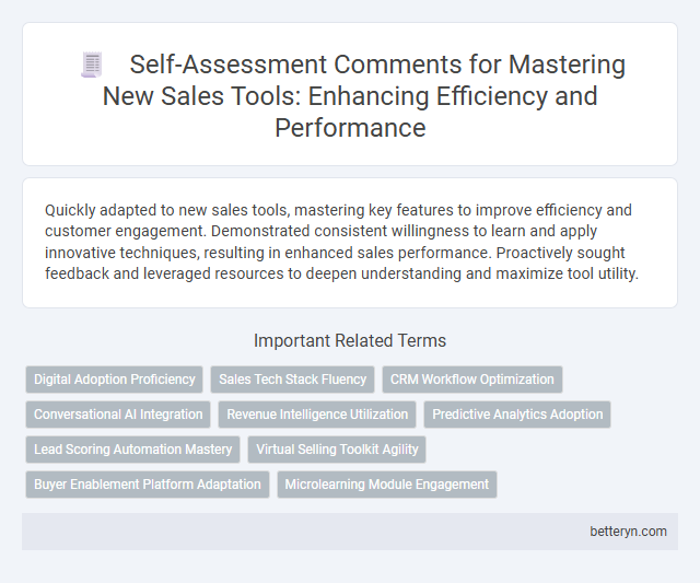 Self-Assessment Comments for Mastering New Sales Tools: Enhancing Efficiency and Performance