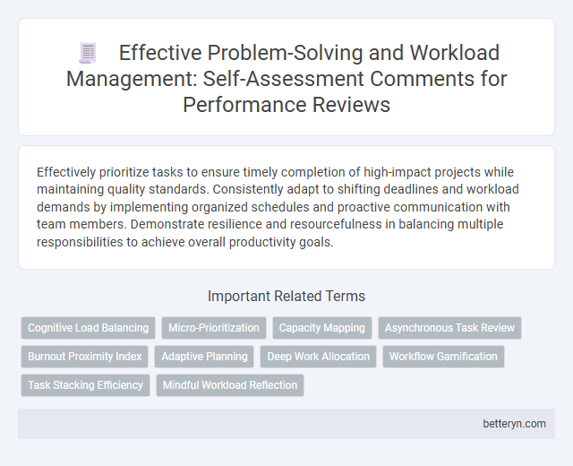 Effective Problem-Solving and Workload Management: Self-Assessment Comments for Performance Reviews