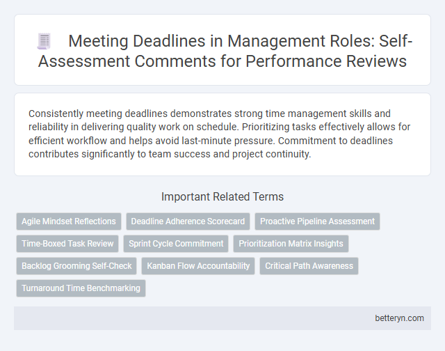 Meeting Deadlines in Management Roles: Self-Assessment Comments for Performance Reviews