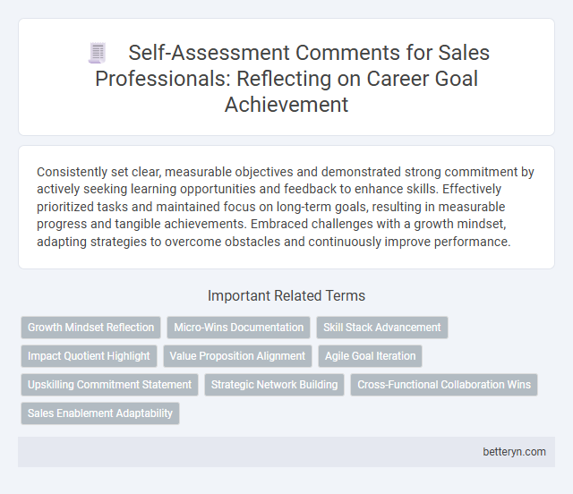Self-Assessment Comments for Sales Professionals: Reflecting on Career Goal Achievement