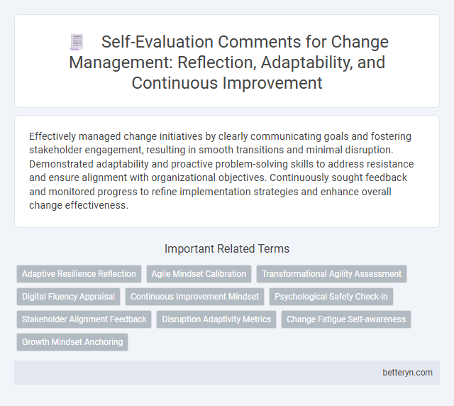 Self-Evaluation Comments for Change Management: Reflection, Adaptability, and Continuous Improvement