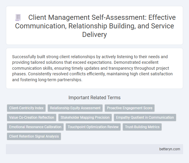 Client Management Self-Assessment: Effective Communication, Relationship Building, and Service Delivery