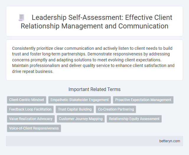 Leadership Self-Assessment: Effective Client Relationship Management and Communication