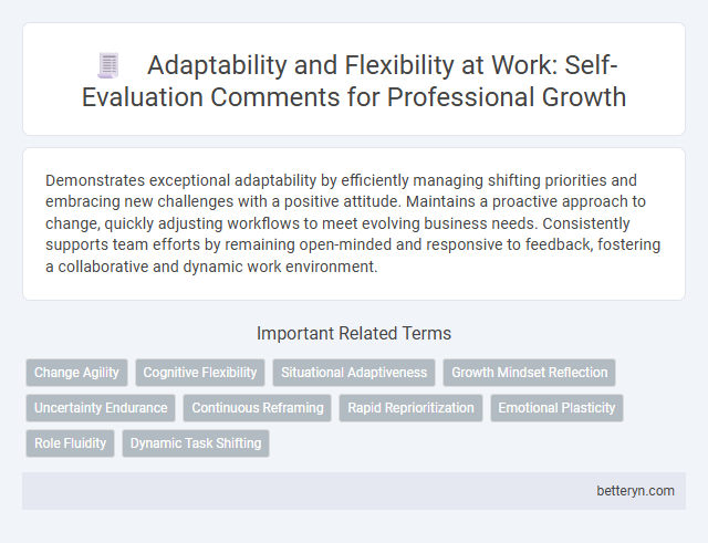 Adaptability and Flexibility at Work: Self-Evaluation Comments for Professional Growth