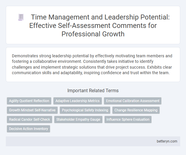 Time Management and Leadership Potential: Effective Self-Assessment Comments for Professional Growth