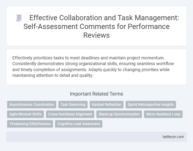 Effective Collaboration and Task Management: Self-Assessment Comments for Performance Reviews