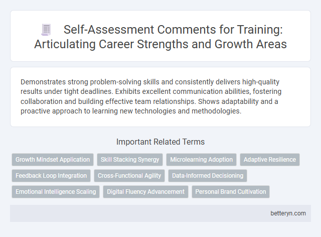 Self-Assessment Comments for Training: Articulating Career Strengths and Growth Areas