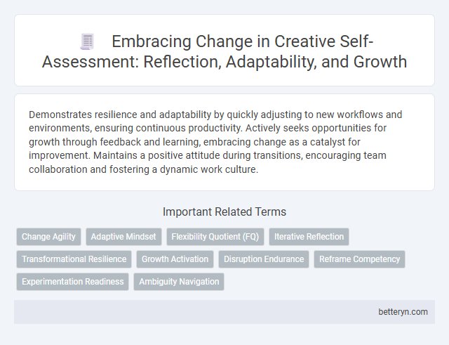 Embracing Change in Creative Self-Assessment: Reflection, Adaptability, and Growth