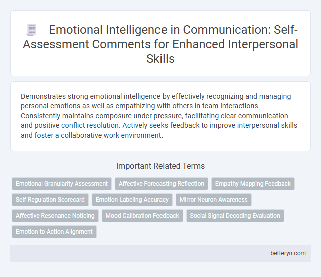 Emotional Intelligence in Communication: Self-Assessment Comments for Enhanced Interpersonal Skills