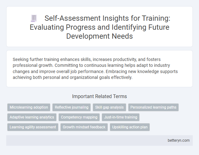 Self-Assessment Insights for Training: Evaluating Progress and Identifying Future Development Needs