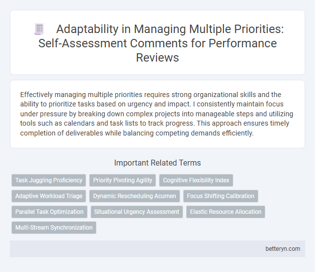 Adaptability in Managing Multiple Priorities: Self-Assessment Comments for Performance Reviews
