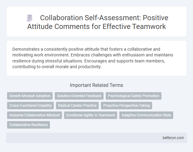 Collaboration Self-Assessment: Positive Attitude Comments for Effective Teamwork