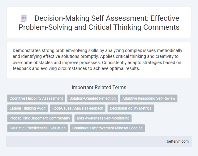 Decision-Making Self Assessment: Effective Problem-Solving and Critical Thinking Comments