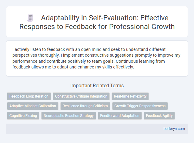 Adaptability in Self-Evaluation: Effective Responses to Feedback for Professional Growth