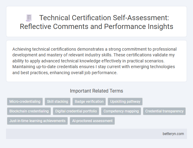 Technical Certification Self-Assessment: Reflective Comments and Performance Insights
