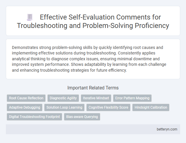 Effective Self-Evaluation Comments for Troubleshooting and Problem-Solving Proficiency