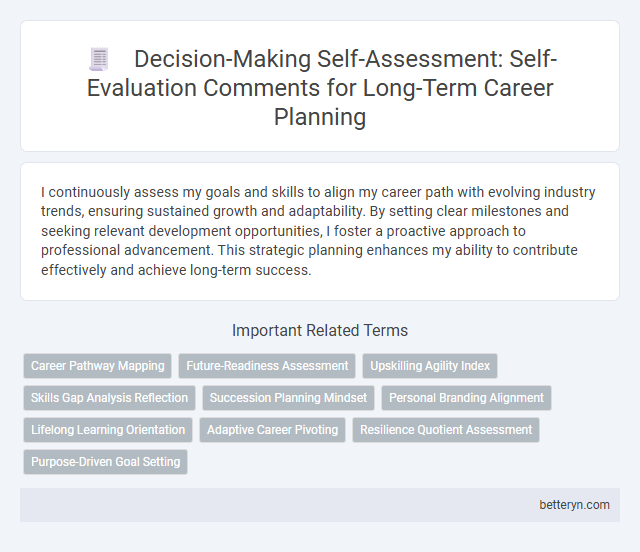 Decision-Making Self-Assessment: Self-Evaluation Comments for Long-Term Career Planning