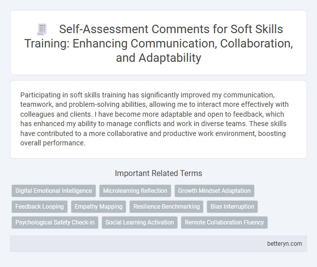 Self-Assessment Comments for Soft Skills Training: Enhancing Communication, Collaboration, and Adaptability