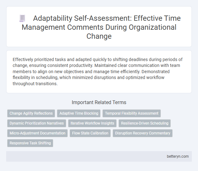 Adaptability Self-Assessment: Effective Time Management Comments During Organizational Change