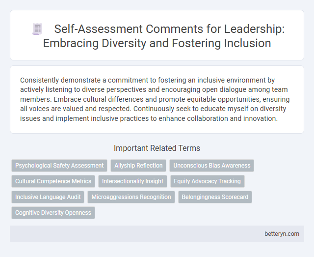 Self-Assessment Comments for Leadership: Embracing Diversity and Fostering Inclusion