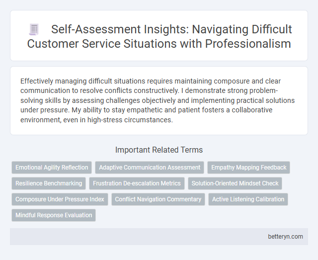 Self-Assessment Insights: Navigating Difficult Customer Service Situations with Professionalism