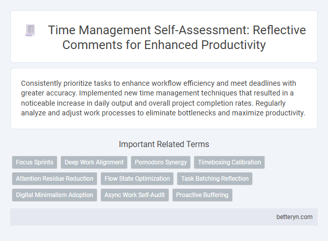 Time Management Self-Assessment: Reflective Comments for Enhanced Productivity