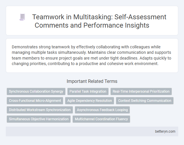 Teamwork in Multitasking: Self-Assessment Comments and Performance Insights