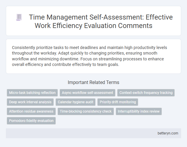 Time Management Self-Assessment: Effective Work Efficiency Evaluation Comments
